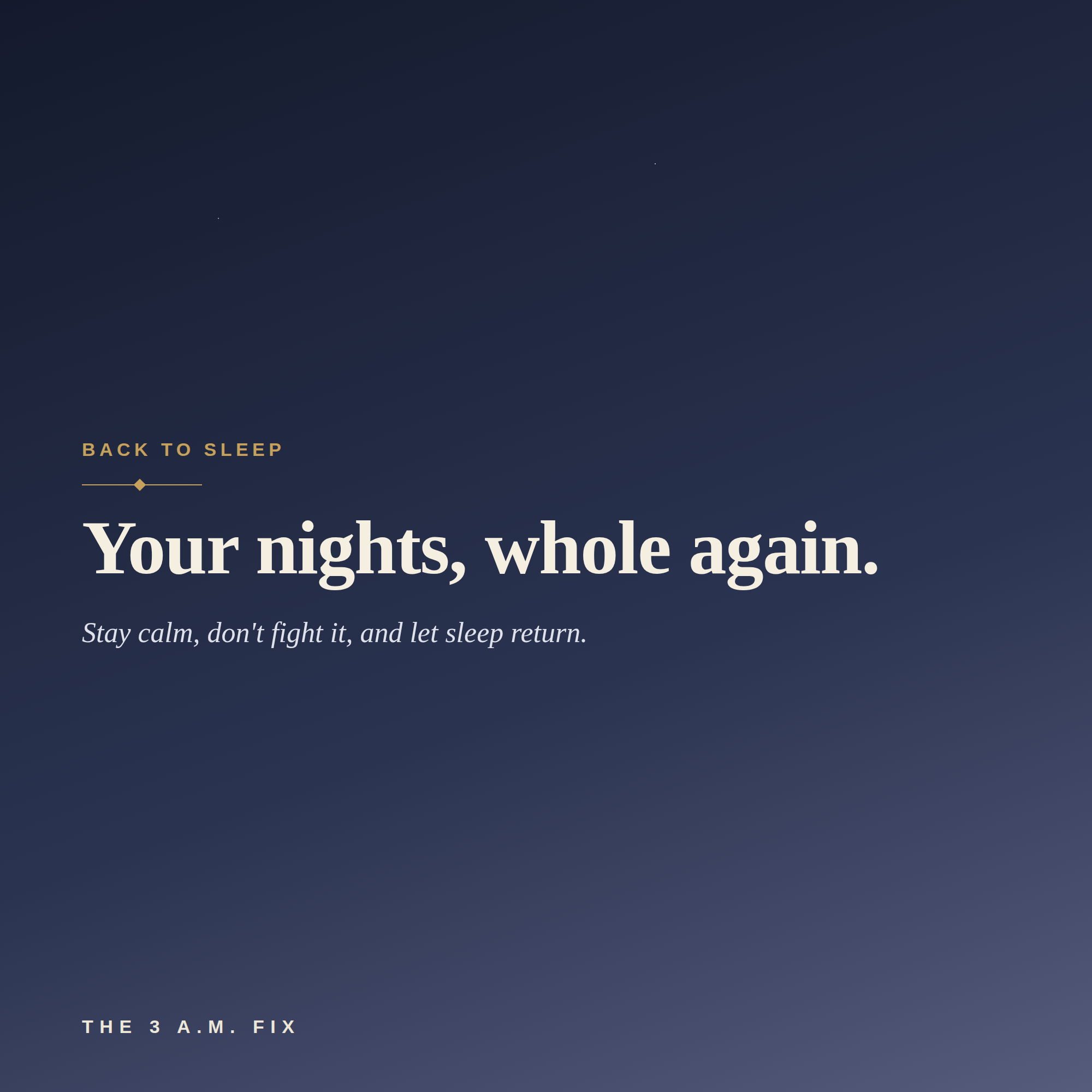 The 3 A.M. Fix — Why You Wake at Night and How to Fall Back Asleep